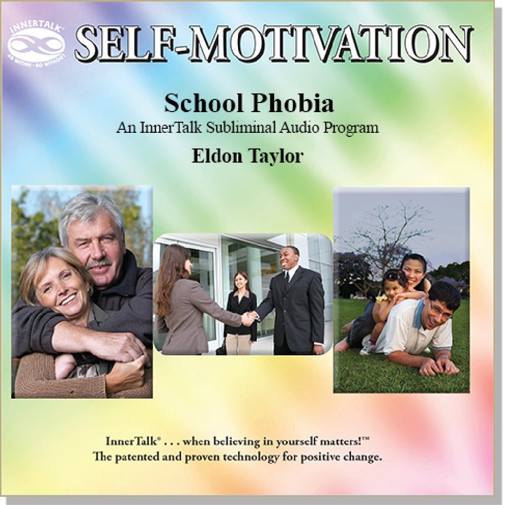 School Phobia - An InnerTalk subliminal self help / personal empowerment CD / MP3. The best positive affirmations for positive change!