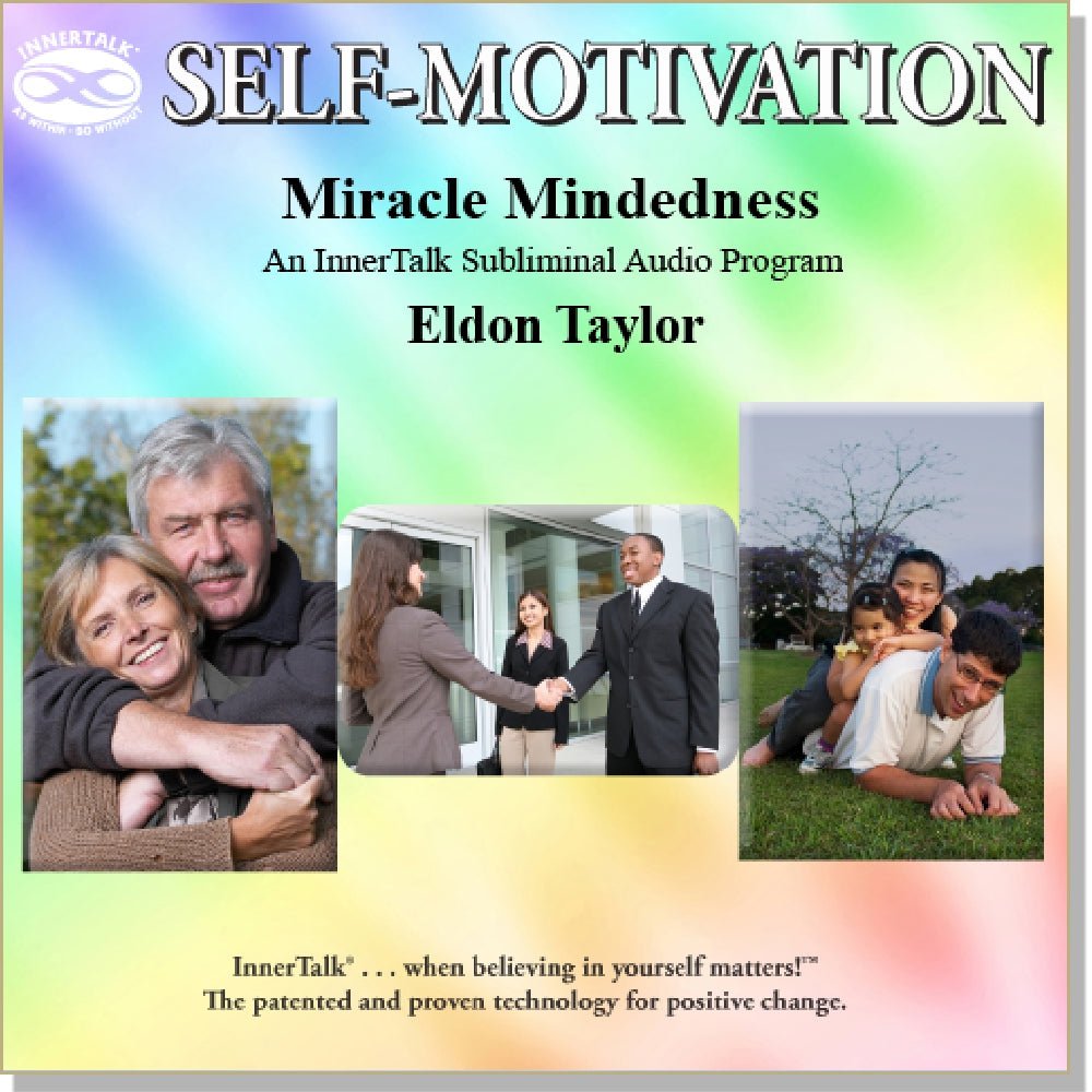 Miracle Mindedness - An InnerTalk Personal Empowerment / Self-Help Subliminal CD / MP3 - the best! Patented! Proven! Guaranteed!
