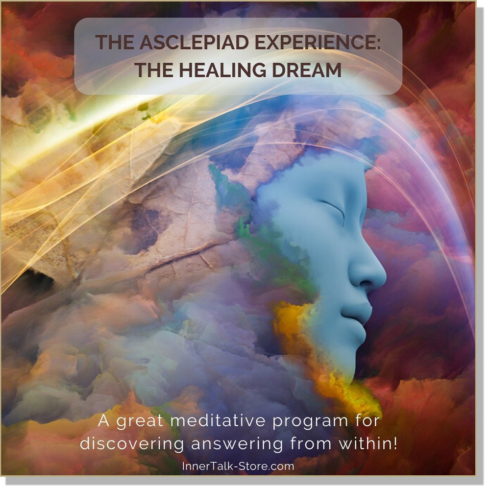 Asclepiad Experience: The Healing Dream (InnerTalk subliminal personal empowerment CD and MP3)