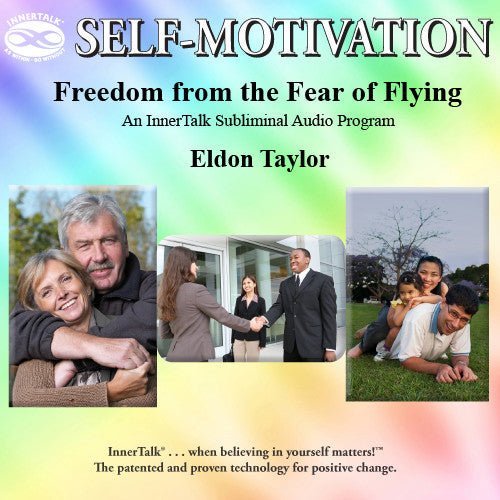 Freedom from the Fear of Flying - an InnerTalk subliminal self help / personal empowerment CD / MP3. The best positive affirmations for self care.