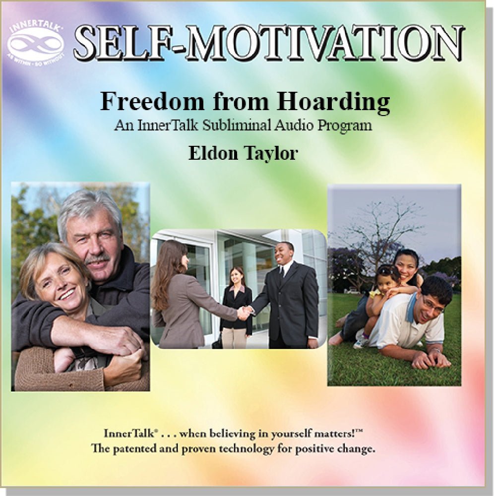 Freedom from Hoarding - An InnerTalk subliminal self motivation (self help and personal empowerment) CD / MP3. The best positive affirmations for personal growth.