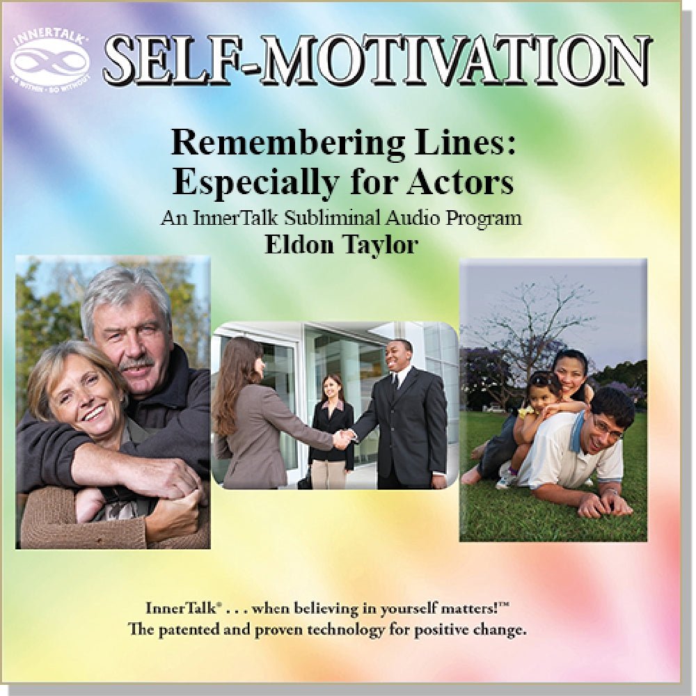 Remembering Lines: Especially for Actors - an InnerTalk subliminal self-motivation (self help and personal empowerment) CD / MP3. The best way to use positive affirmations.