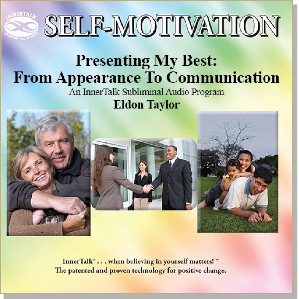 Presenting My Best: From Appearance to Communication - An InnerTalk Subliminal Personal Empowerment / self help Audio CD / MP3. The best method for positive subliminal affirmations; patented, proven, and guaranteed