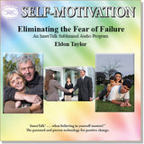 Eliminating the Fear of Failure (InnerTalk subliminal self motivation affirmations CD and MP3)