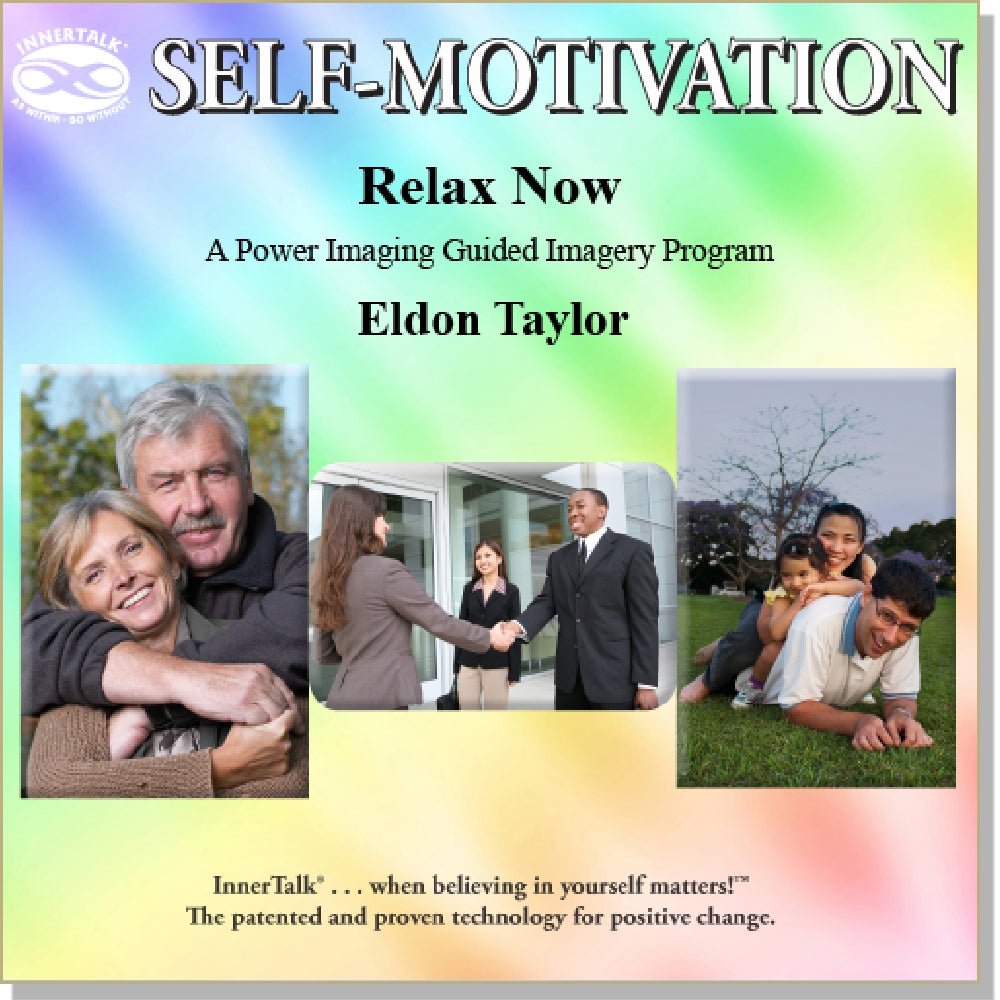 Relax Now (Hypnosis, guided imagery and InnerTalk subliminal personal empowerment CD and MP3)