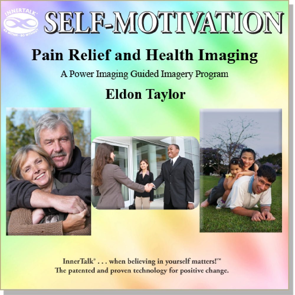 Pain Relief and Health Imaging (Hypnosis, guided imagery and InnerTalk subliminal self help / personal empowerment CD and MP3)