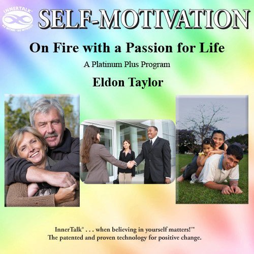 On Fire with a Passion for Life - Platinum Plus hypnotic tones and frequencies plus InnerTalk subliminal self motivation affirmations on CD and MP3