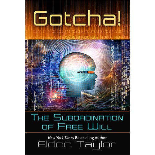 Gotcha! by Eldon Taylor