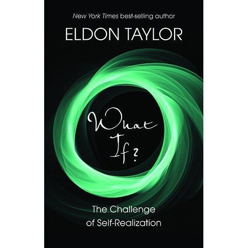 What If? by Eldon Taylor
