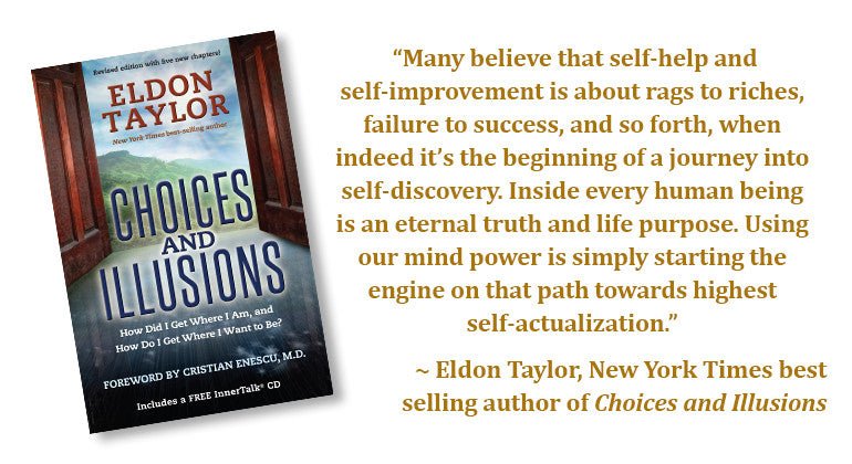 Choices and Illusions by Eldon Taylor